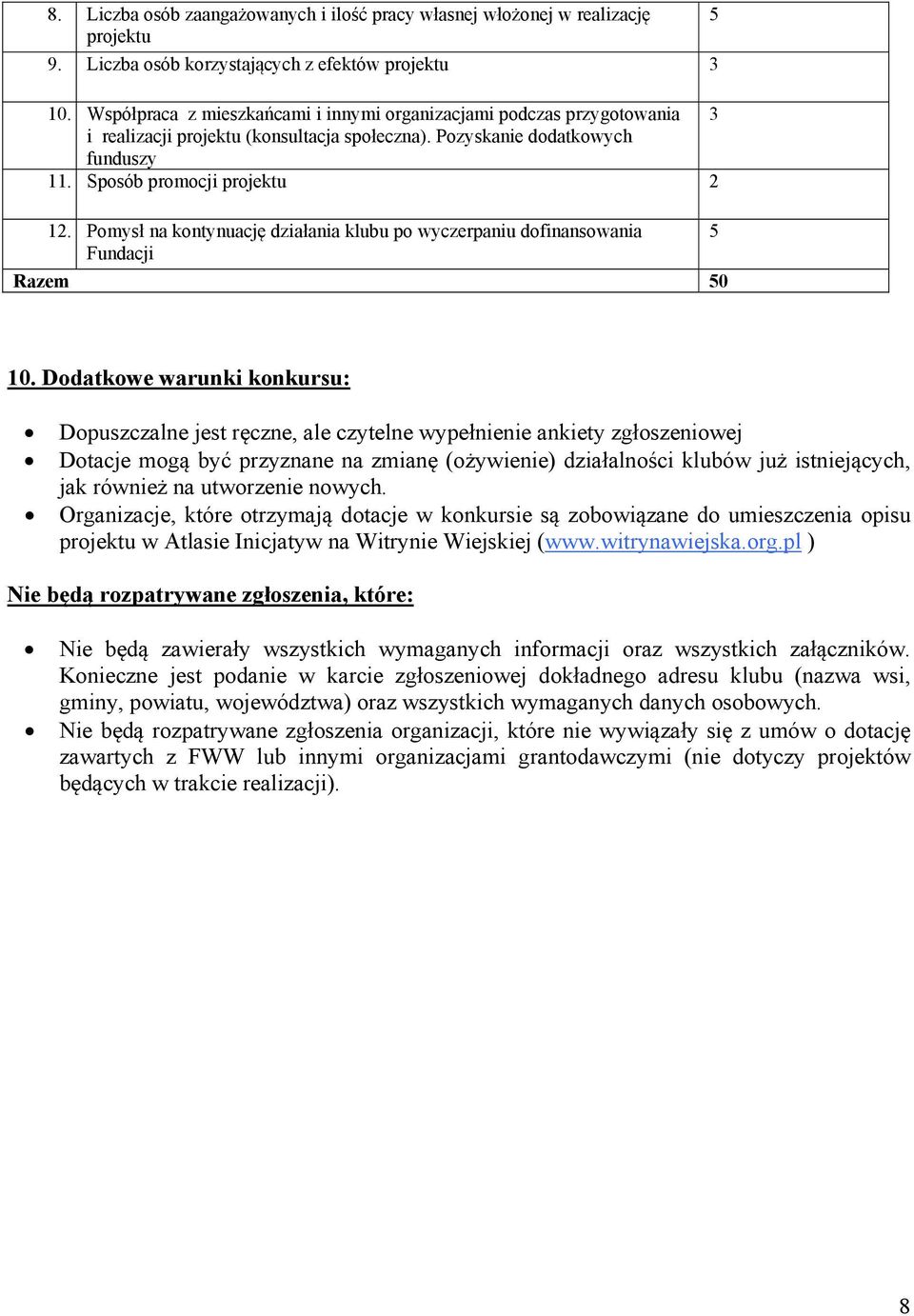 Pomysł na kontynuację działania klubu po wyczerpaniu dofinansowania Fundacji Razem 50 5 10.