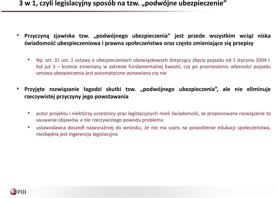 1 ustawy o ubezpieczeniach obowiązkowych dotyczący zbycia pojazdu od 1 stycznia 2004 r.