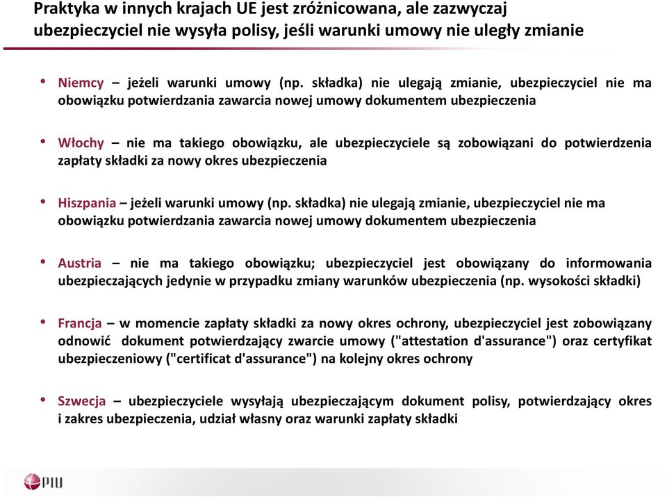 potwierdzenia zapłaty składki za nowy okres ubezpieczenia Hiszpania jeżeli warunki umowy(np.