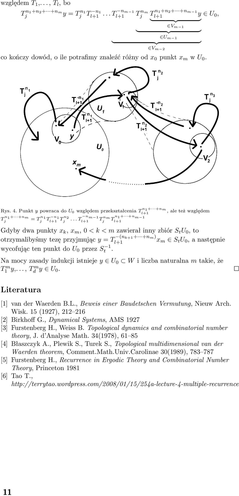 ..T n m 1 T n m T n 1 + +n m 1 Gdybydwapunktyx k,x m,0<k<mzawierałinnyzbiórs t U 0,to otrzymaibyśmytezęprzymuący=t (n k+1+ +n m ) x m S t U 0,anastępnie wycofuąctenpunktdou 0 przezs 1 t.