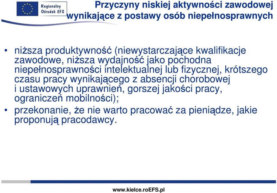 lub fizycznej, krótszego czasu pracy wynikającego z absencji chorobowej i ustawowych uprawnień, gorszej