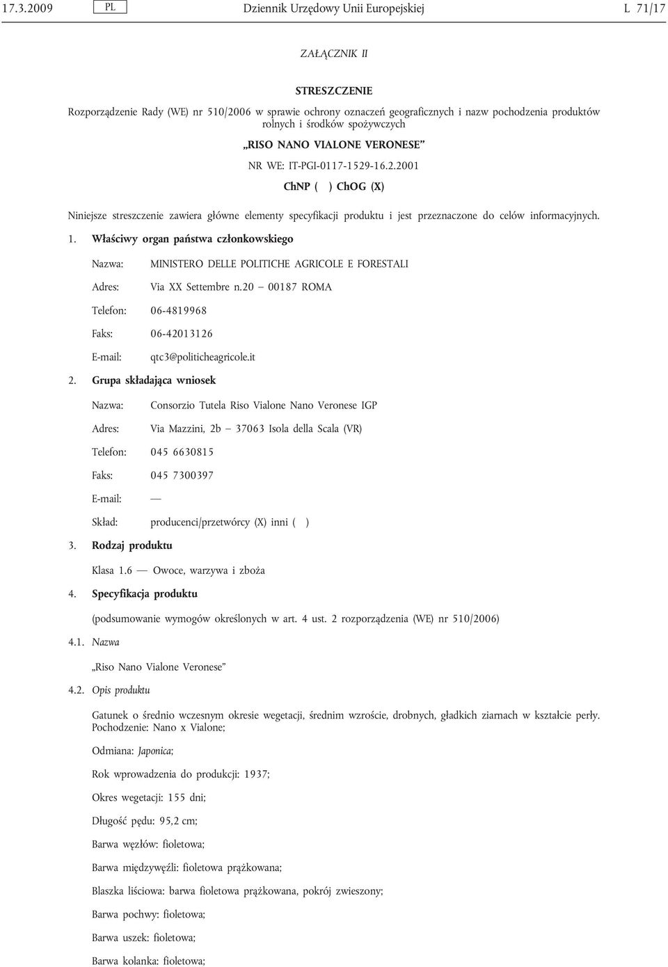 -16.2.2001 ChNP ( ) ChOG (X) Niniejsze streszczenie zawiera główne elementy specyfikacji produktu i jest przeznaczone do celów informacyjnych. 1.