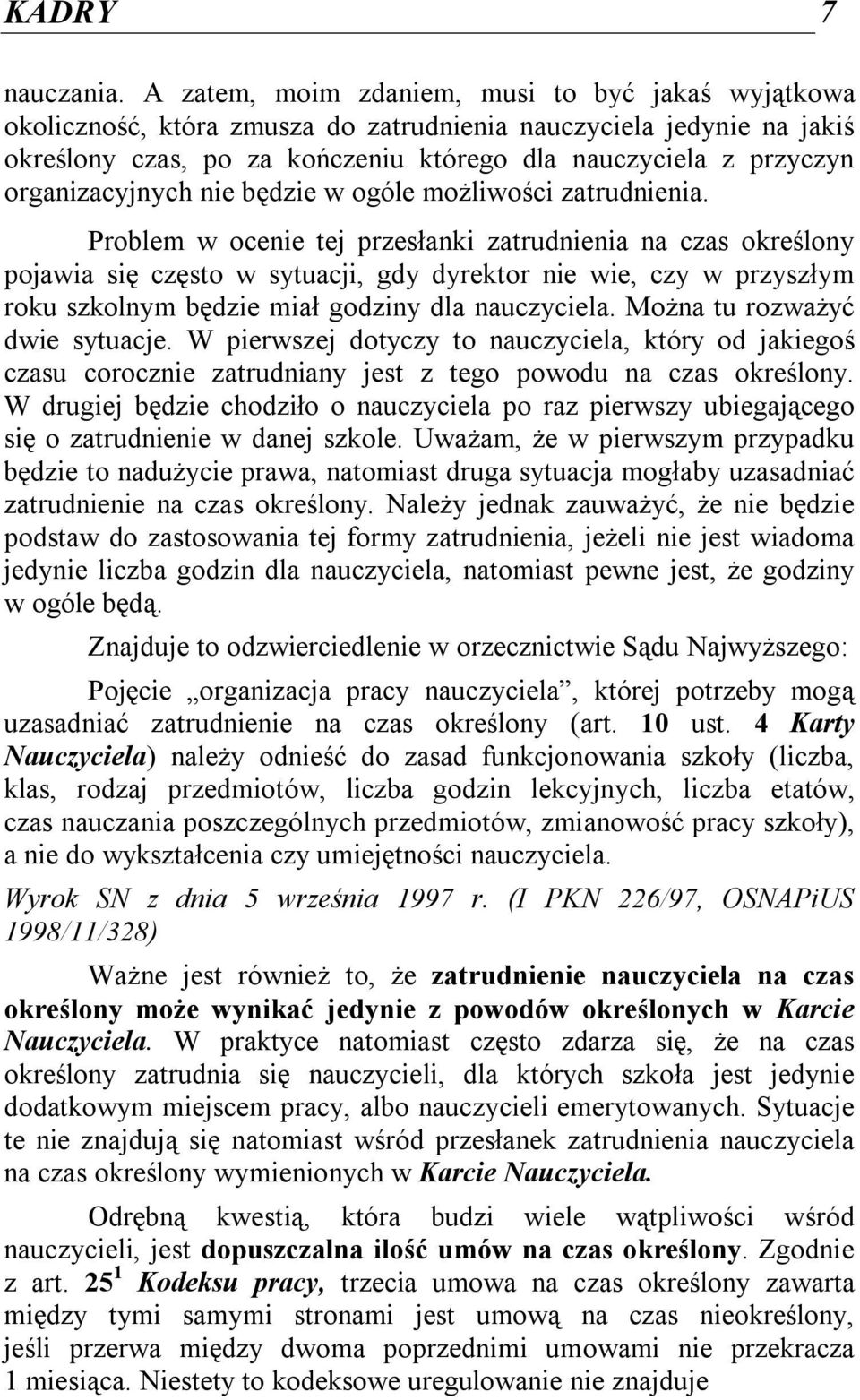 organizacyjnych nie będzie w ogóle możliwości zatrudnienia.