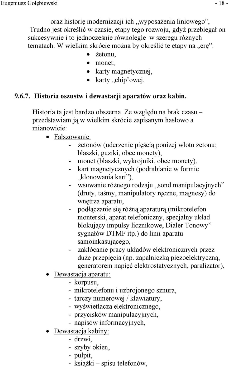 Historia ta jest bardzo obszerna.