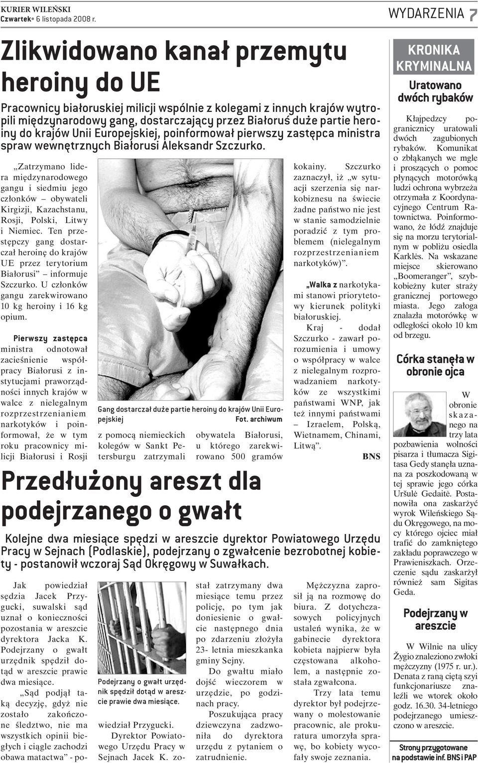 Zatrzymano lidera międzynarodowego gangu i siedmiu jego członków obywateli Kirgizji, Kazachstanu, Rosji, Polski, Litwy i Niemiec.