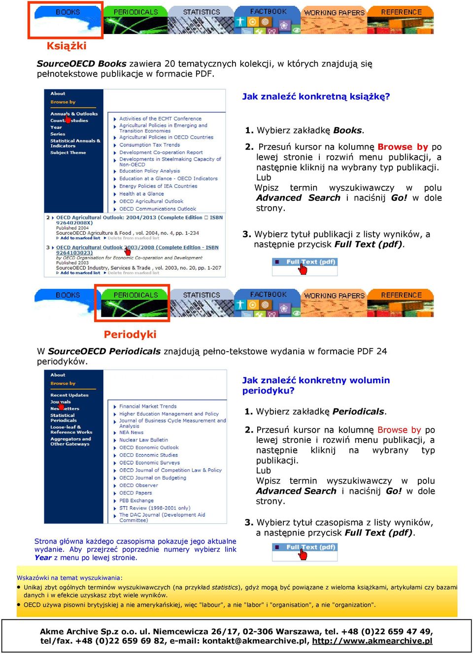 Periodyki W SourceOECD Periodicals znajdują pełno-tekstowe wydania w formacie PDF 24