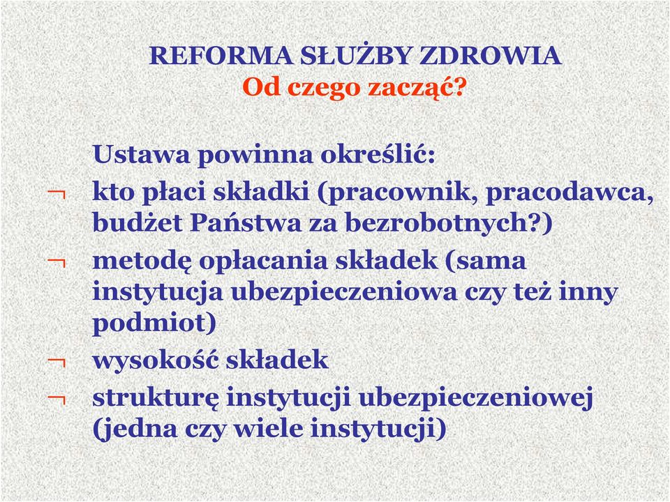 Państwa za bezrobotnych?