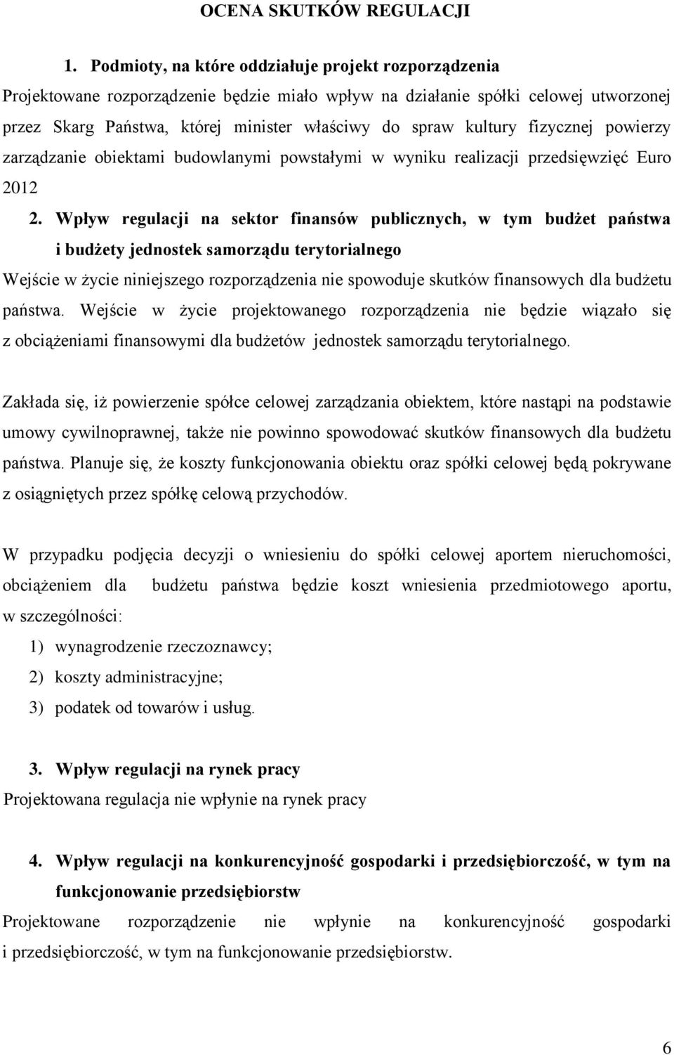 kultury fizycznej powierzy zarządzanie obiektami budowlanymi powstałymi w wyniku realizacji przedsięwzięć Euro 2012 2.