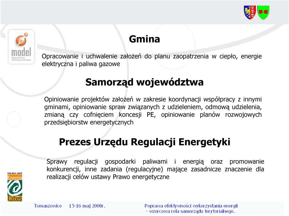 cofnięciem koncesji PE, opiniowanie planów rozwojowych przedsiębiorstw energetycznych Prezes Urzędu Regulacji Energetyki Sprawy regulacji