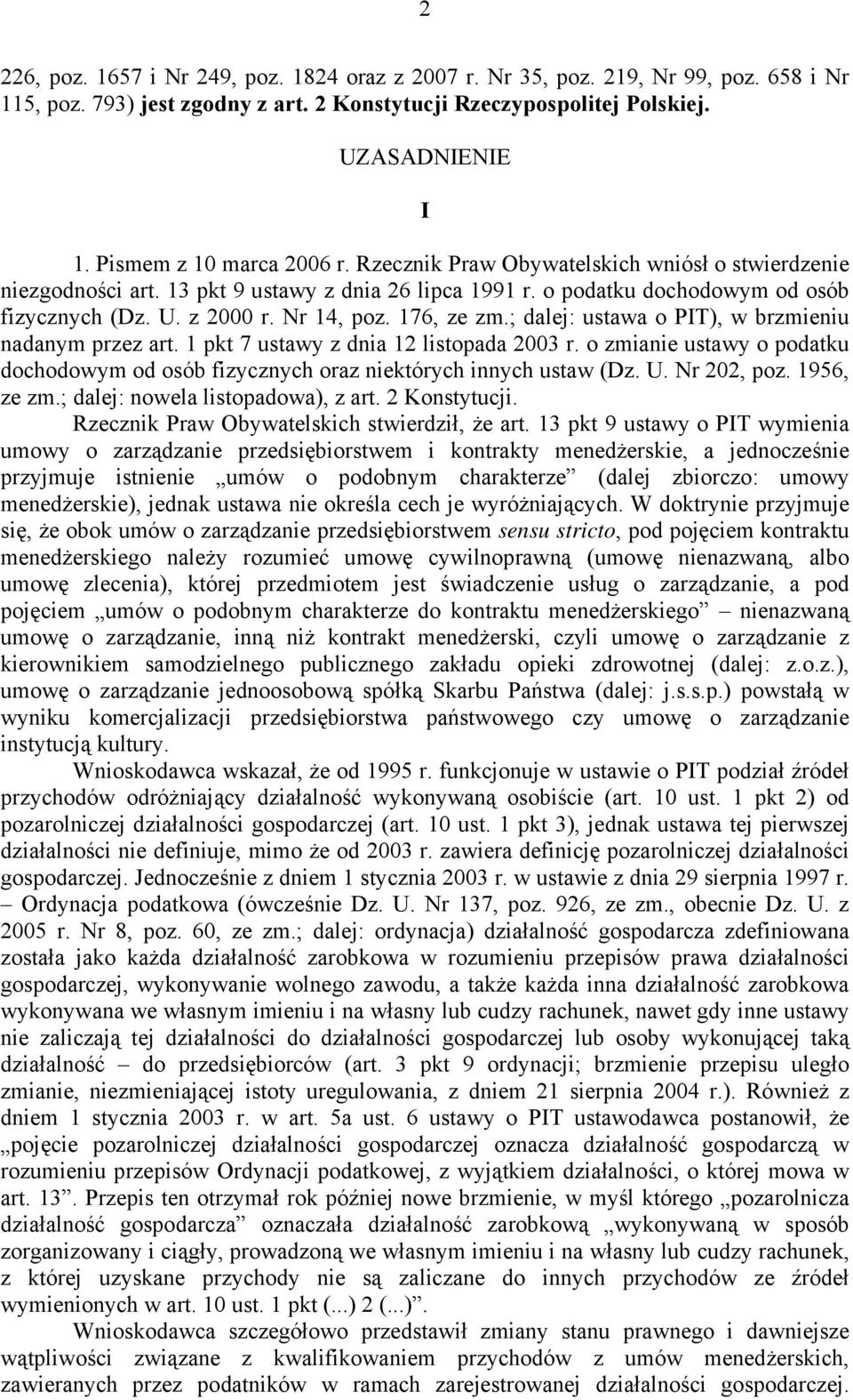 Nr 14, poz. 176, ze zm.; dalej: ustawa o PIT), w brzmieniu nadanym przez art. 1 pkt 7 ustawy z dnia 12 listopada 2003 r.