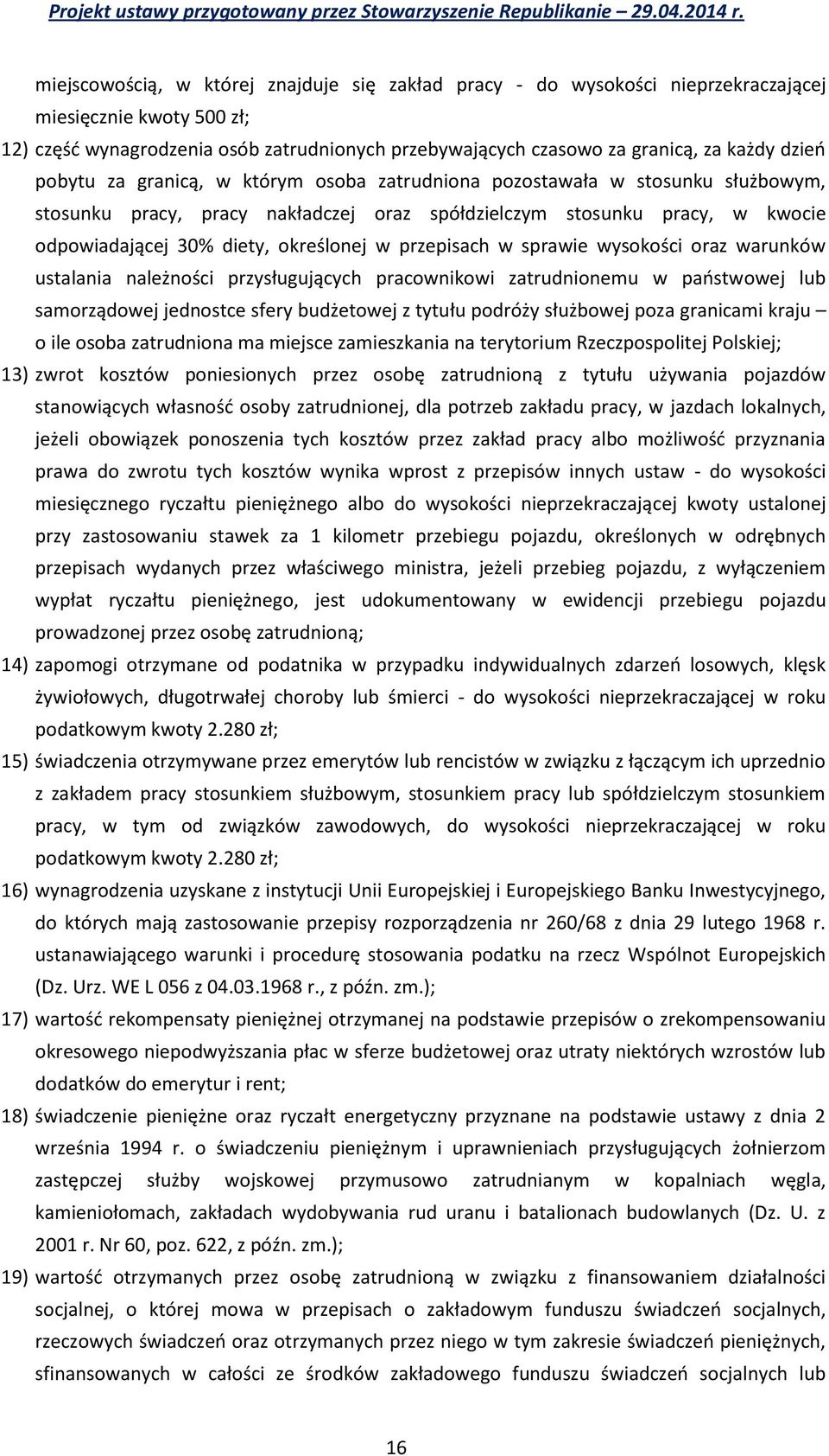 w przepisach w sprawie wysokości oraz warunków ustalania należności przysługujących pracownikowi zatrudnionemu w państwowej lub samorządowej jednostce sfery budżetowej z tytułu podróży służbowej poza