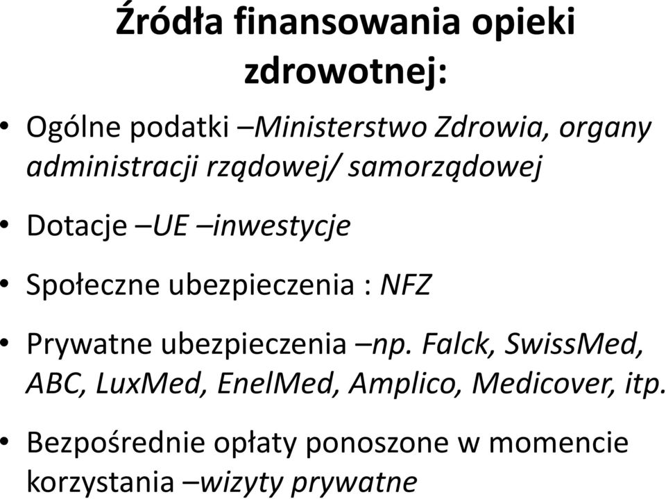 : NFZ Prywatne ubezpieczenia np.