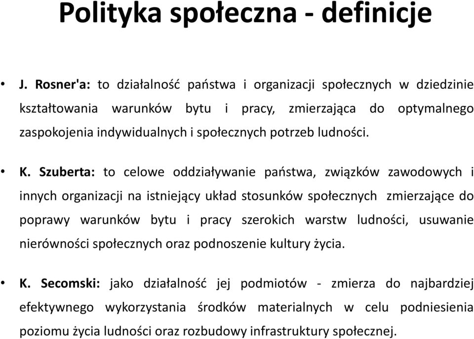 społecznych potrzeb ludności. K.