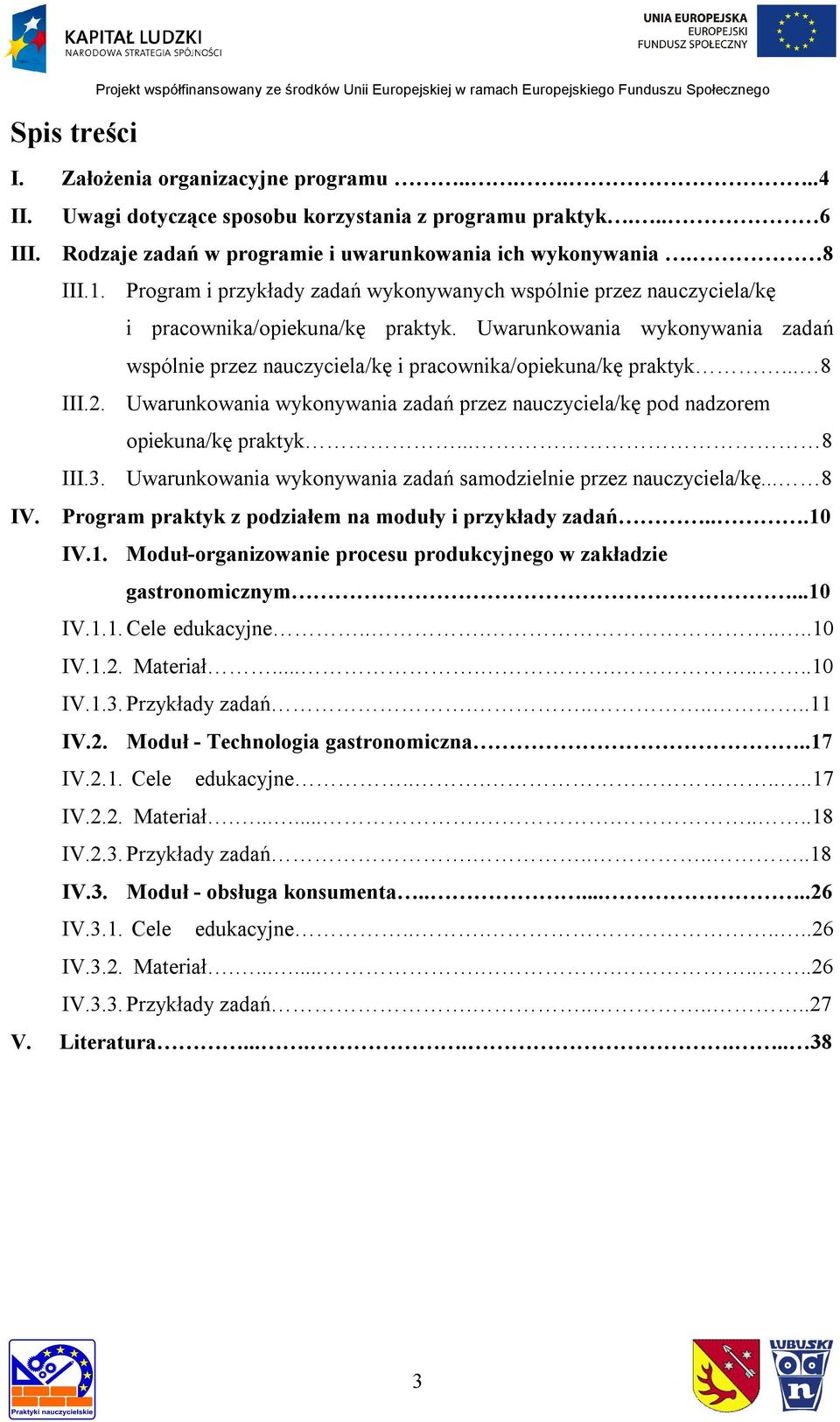 Program i przykłady zadań wykonywanych wspólnie przez nauczyciela/kę i pracownika/opiekuna/kę praktyk. Uwarunkowania wykonywania zadań wspólnie przez nauczyciela/kę i pracownika/opiekuna/kę praktyk.