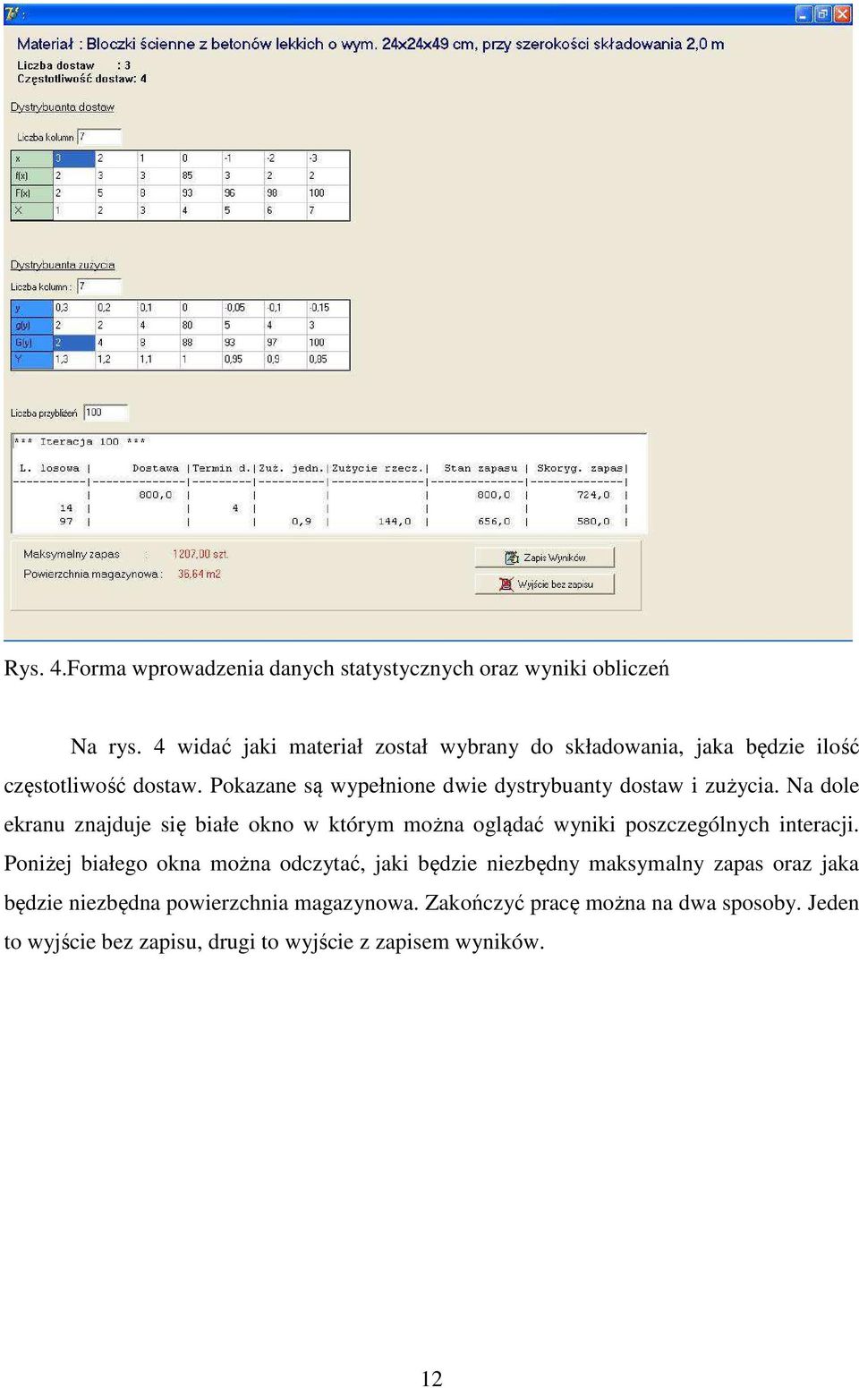 Pokazane są wypełnione dwie dystrybuanty dostaw i zużycia.