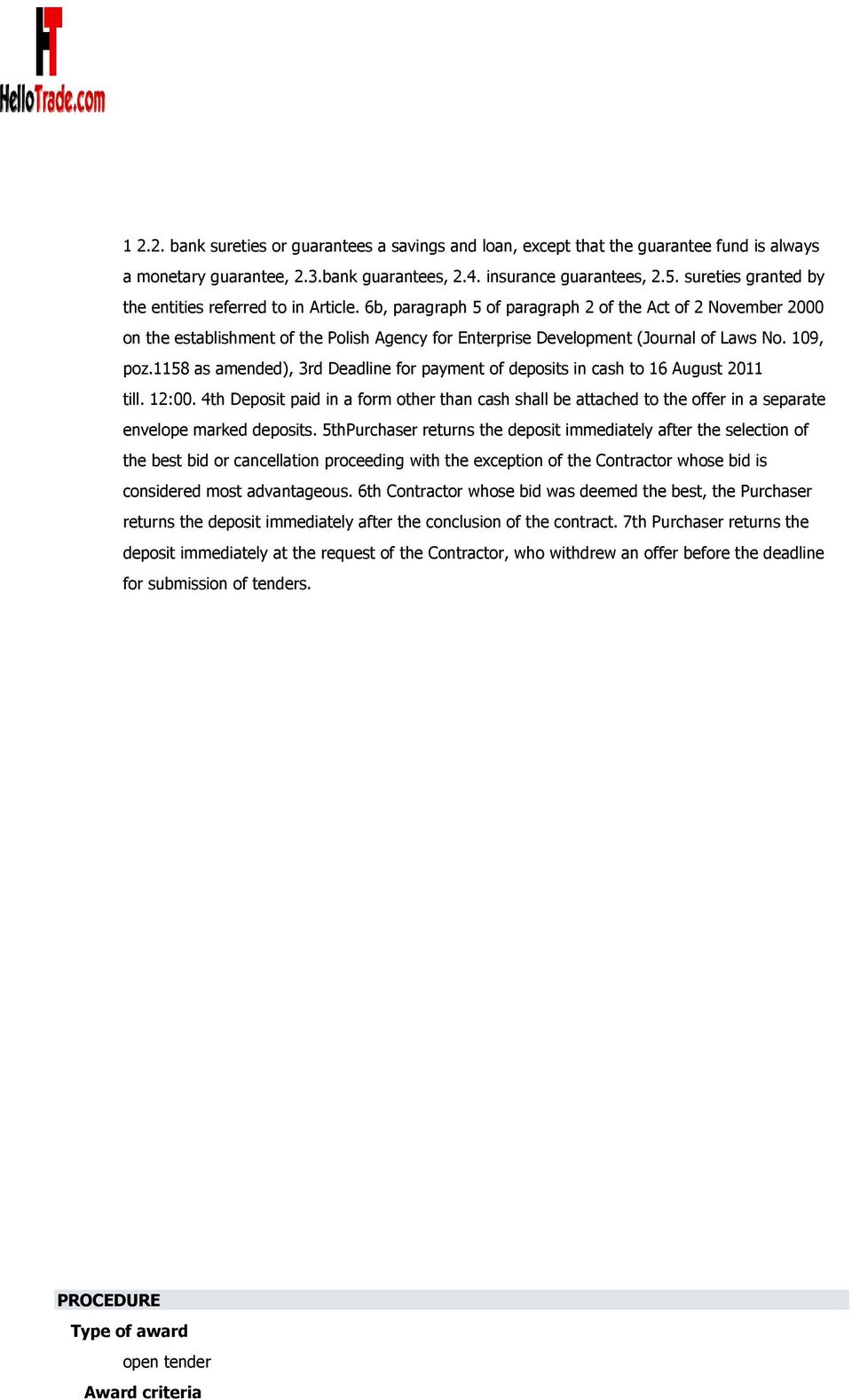 6b, paragraph 5 of paragraph 2 of the Act of 2 November 2000 on the establishment of the Polish Agency for Enterprise Development (Journal of Laws No. 109, poz.