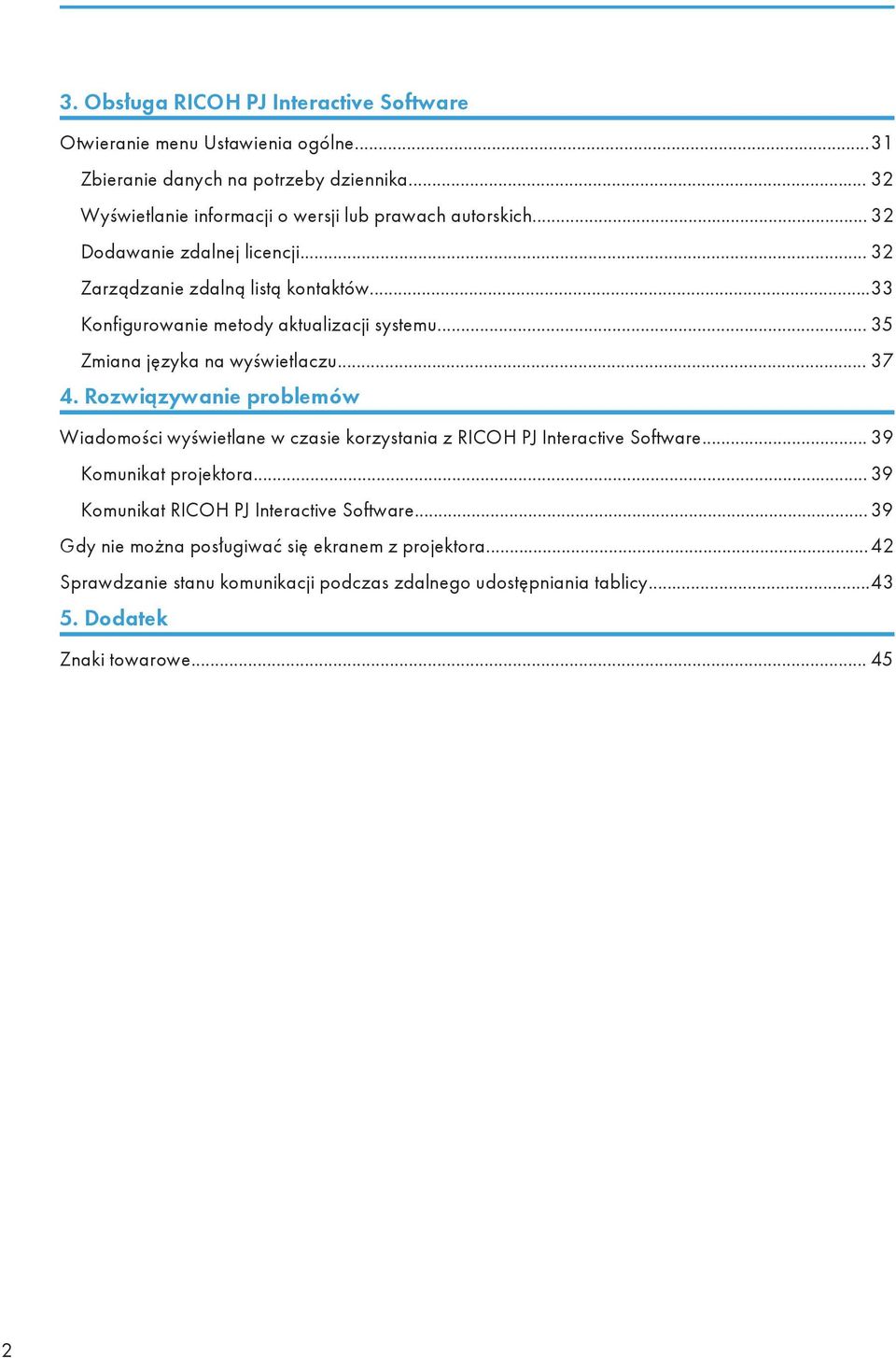 ..33 Konfigurowanie metody aktualizacji systemu... 35 Zmiana języka na wyświetlaczu... 37 4.