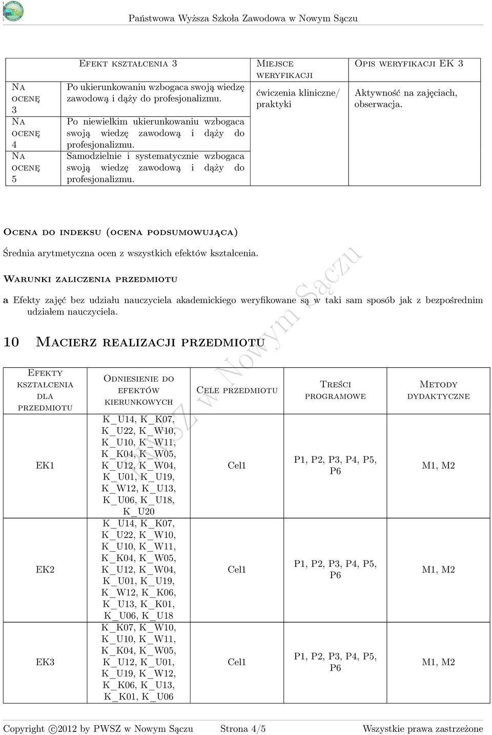 Ocena do indeksu (ocena podsumowuja ca) Średnia arytmetyczna ocen z wszystkich efektów kszta lcenia.