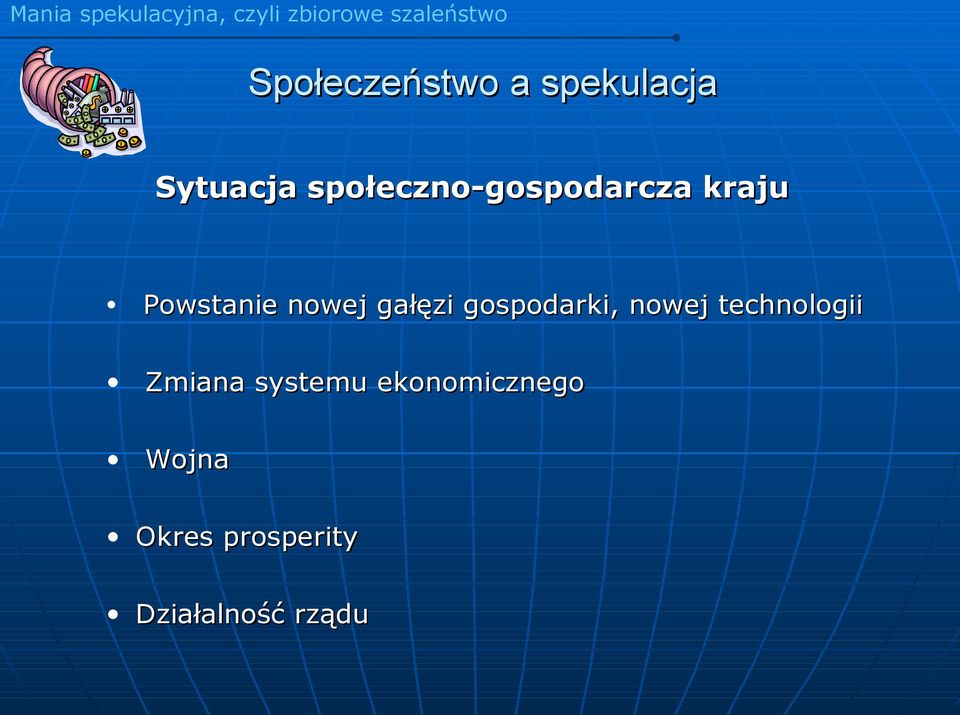 gałęzi gospodarki, nowej technologii Zmiana