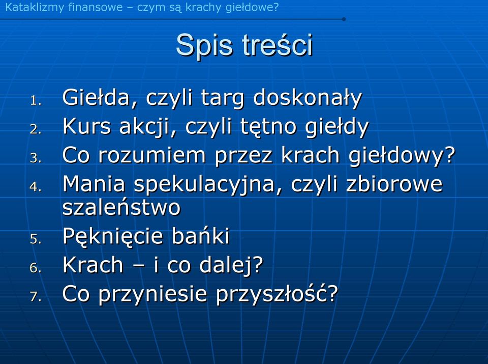 Co rozumiem przez krach giełdowy? 4.