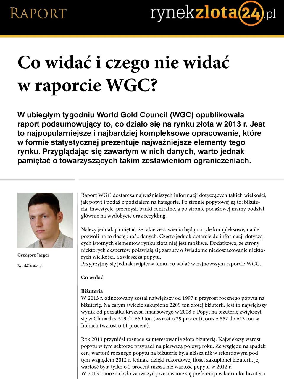 Przyglądając się zawartym w nich danych, warto jednak pamiętać o towarzyszących takim zestawieniom ograniczeniach.