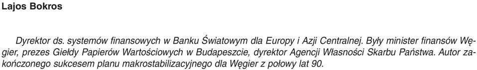 Były minister finansów Węgier, prezes Giełdy Papierów Wartościowych w