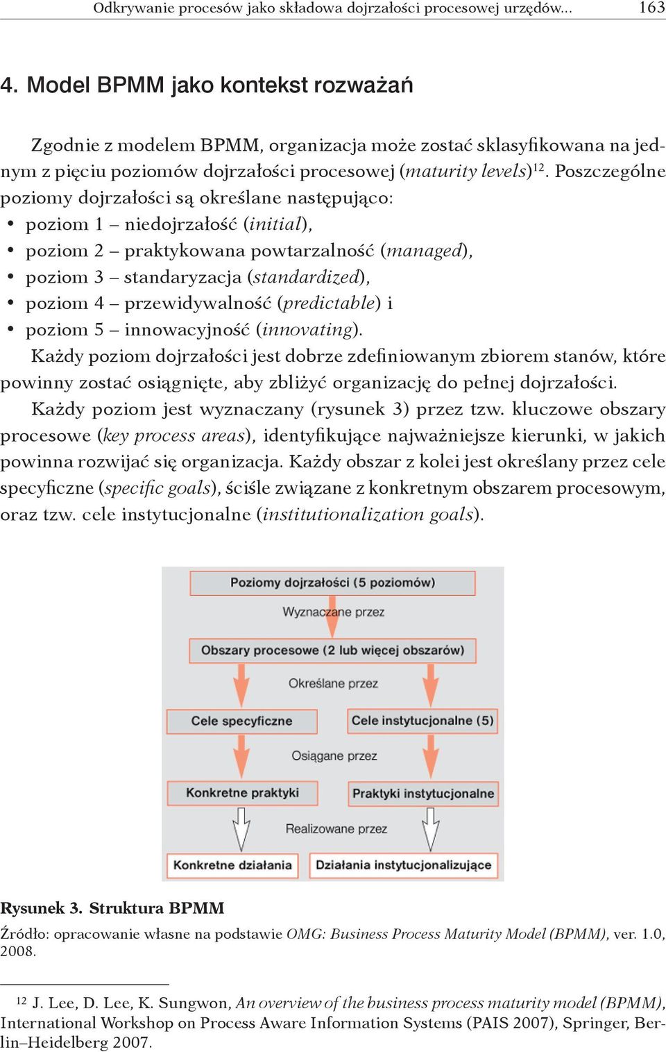 przewidywalność ( predictable) i poziom 5 innowacyjność ( innovating).