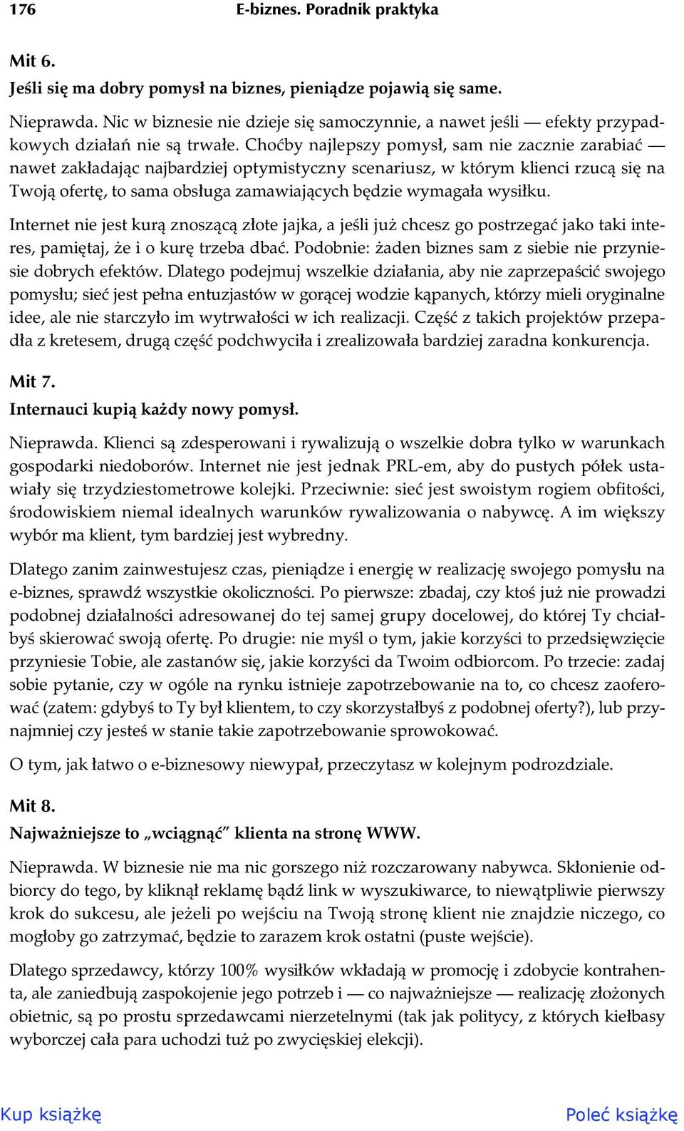 Cho by najlepszy pomys, sam nie zacznie zarabia nawet zak adaj c najbardziej optymistyczny scenariusz, w którym klienci rzuc si na Twoj ofert, to sama obs uga zamawiaj cych b dzie wymaga a wysi ku.