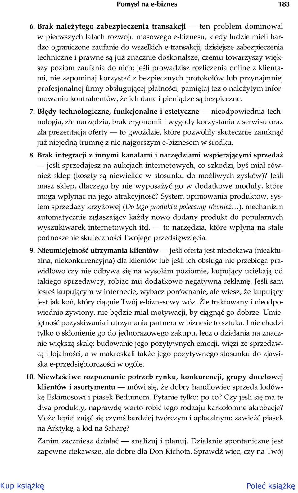 zabezpieczenia techniczne i prawne s ju znacznie doskonalsze, czemu towarzyszy wi kszy poziom zaufania do nich; je li prowadzisz rozliczenia online z klientami, nie zapominaj korzysta z bezpiecznych