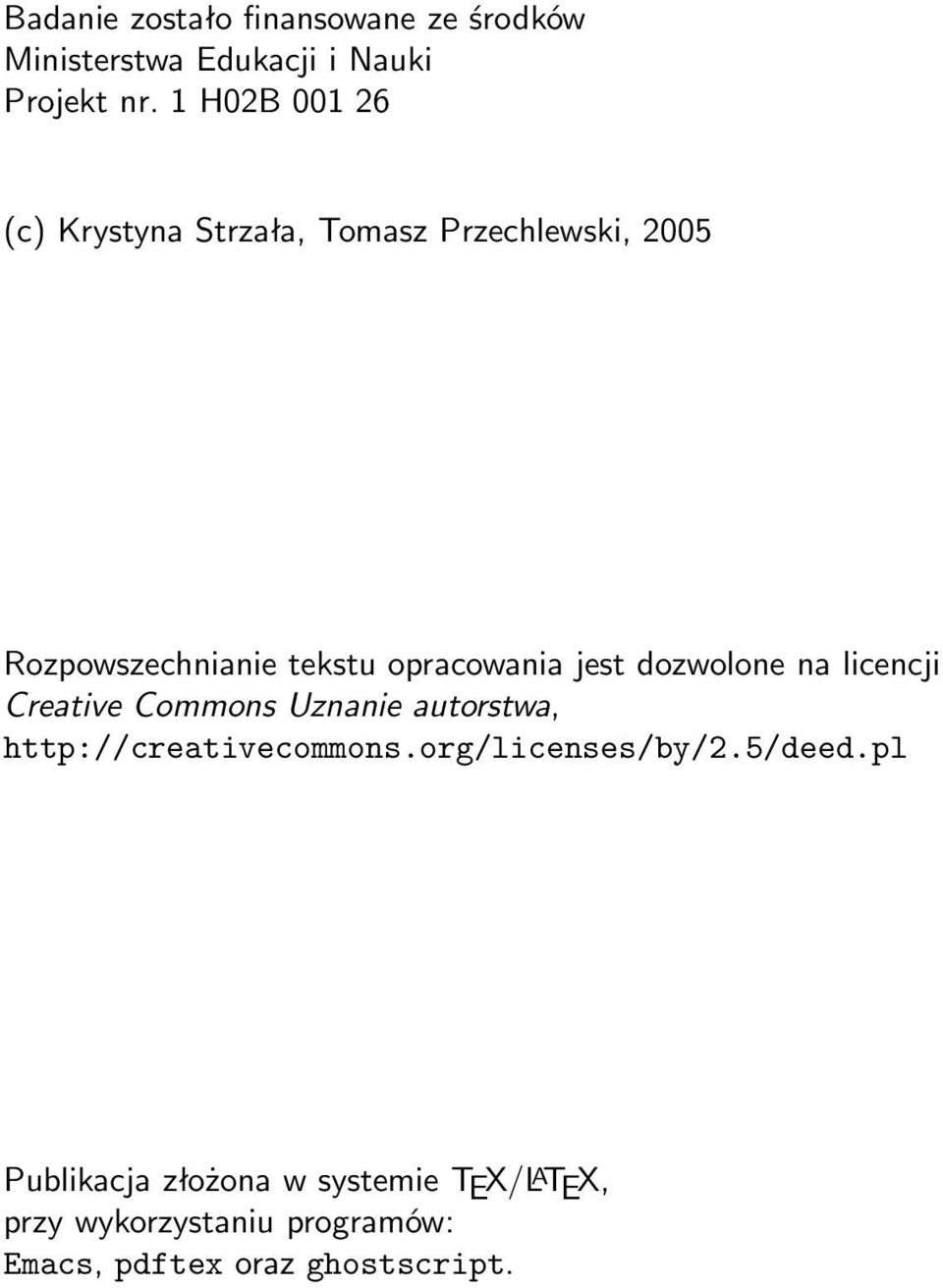 jest dozwolone na licencji Creative Commons Uznanie autorstwa, http://creativecommons.