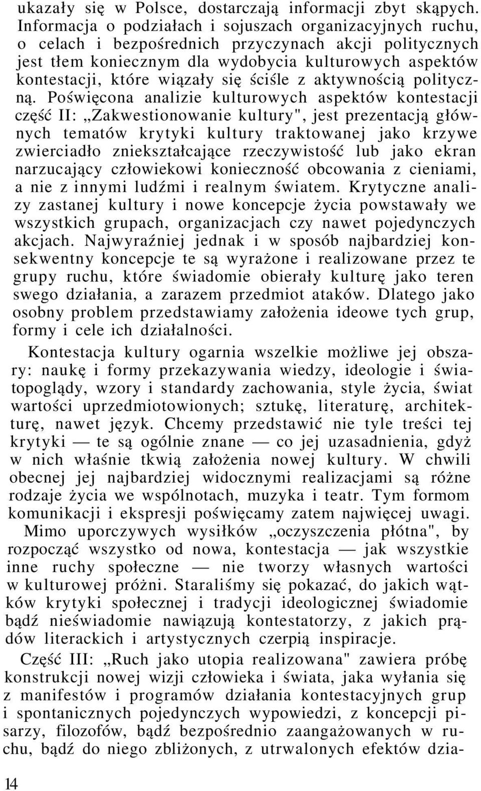 się ściśle z aktywnością polityczną.