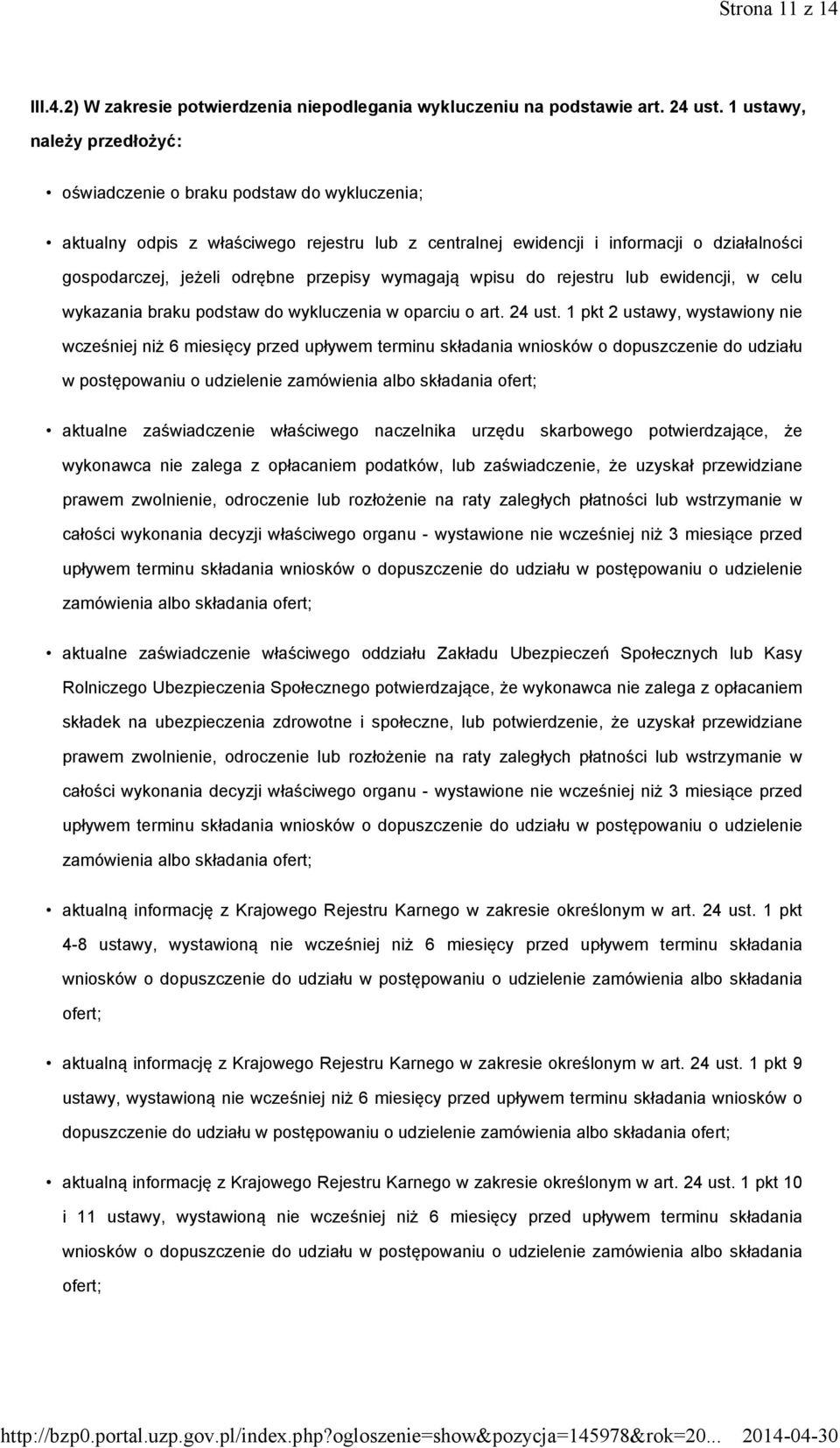 przepisy wymagają wpisu do rejestru lub ewidencji, w celu wykazania braku podstaw do wykluczenia w oparciu o art. 24 ust.