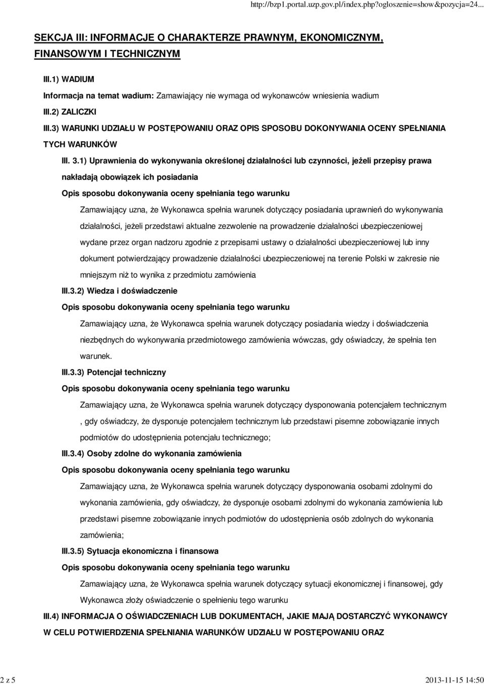 3) WARUNKI UDZIAŁU W POSTĘPOWANIU ORAZ OPIS SPOSOBU DOKONYWANIA OCENY SPEŁNIANIA TYCH WARUNKÓW III. 3.