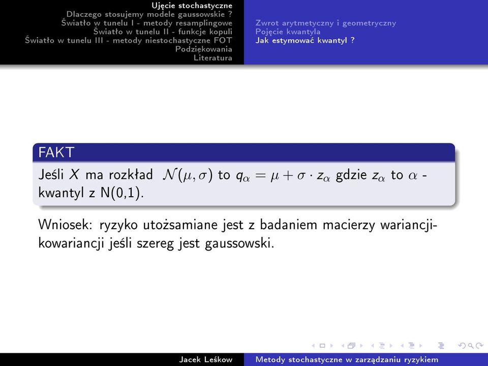 FAKT Je±li X ma rozkªad N (µ, σ) to q α = µ + σ z α gdzie z α to