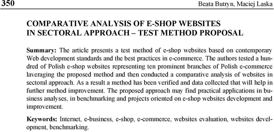 The authors tested a hundred of Polish e-shop websites representing ten prominent branches of Polish e-commerce laveraging the proposed method and then conducted a comparative analysis of websites in