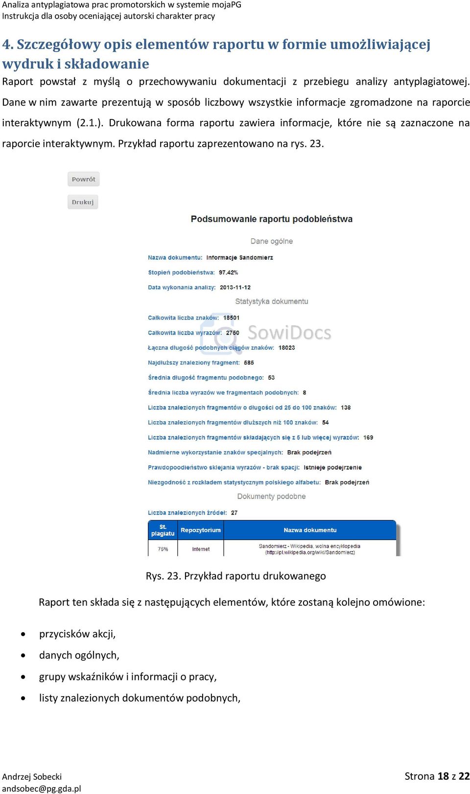 Drukowana forma raportu zawiera informacje, które nie są zaznaczone na raporcie interaktywnym. Przykład raportu zaprezentowano na rys. 23.