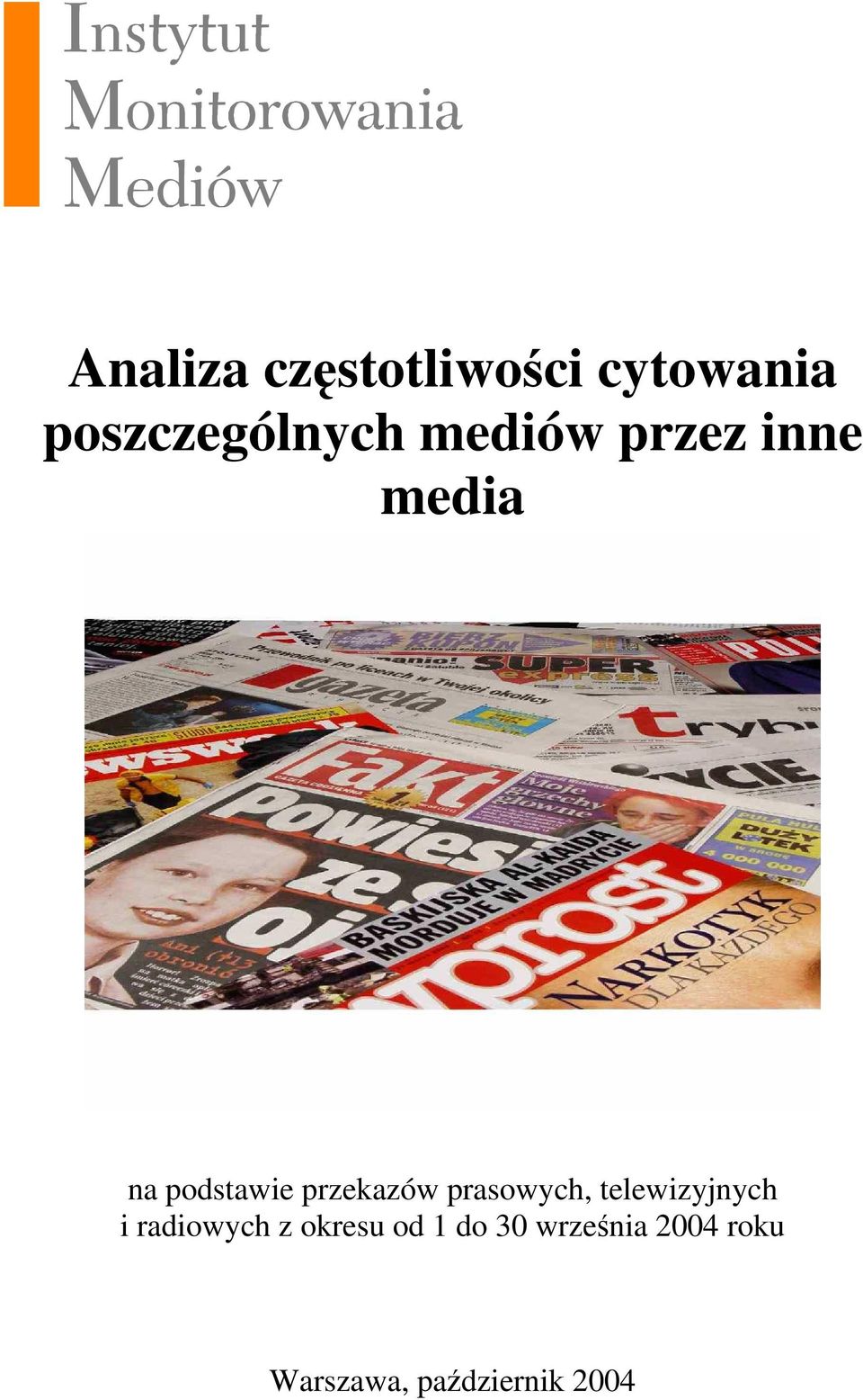 prasowych, telewizyjnych i radiowych z okresu od