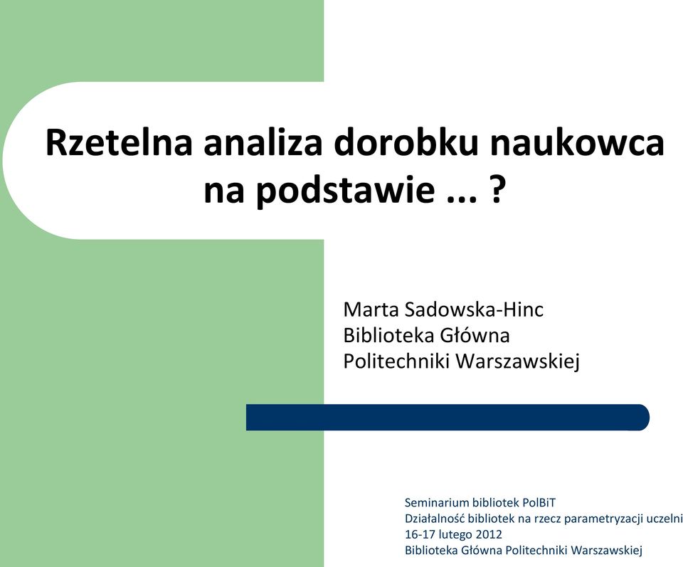 Warszawskiej Seminarium bibliotek PolBiT Działalność bibliotek