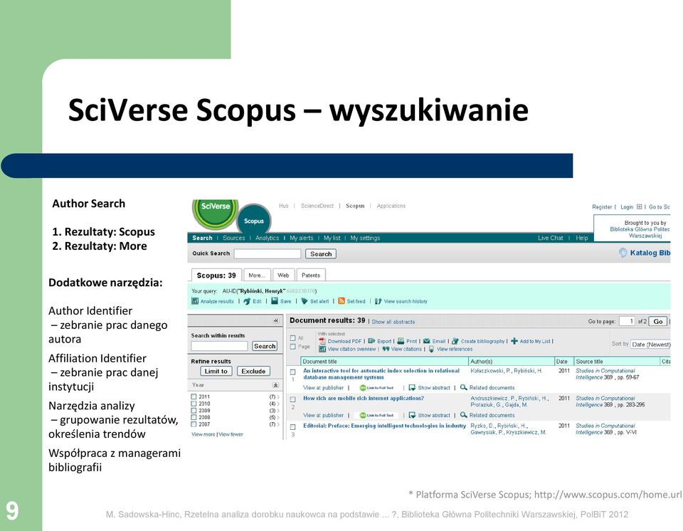 Affiliation Identifier zebranie prac danej instytucji Narzędzia analizy grupowanie