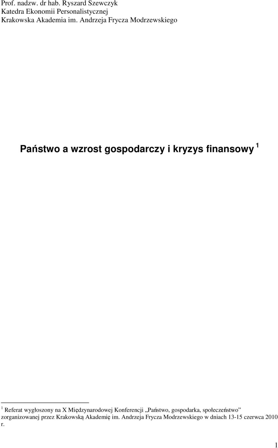 Andrzeja Frycza Modrzewskiego Państwo a wzrost gospodarczy i kryzys finansowy 1 1 Referat