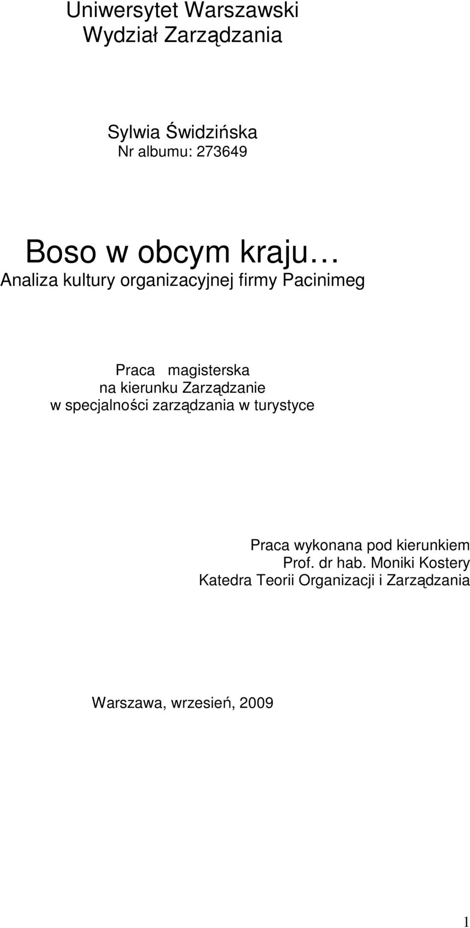 kierunku Zarządzanie w specjalności zarządzania w turystyce Praca wykonana pod