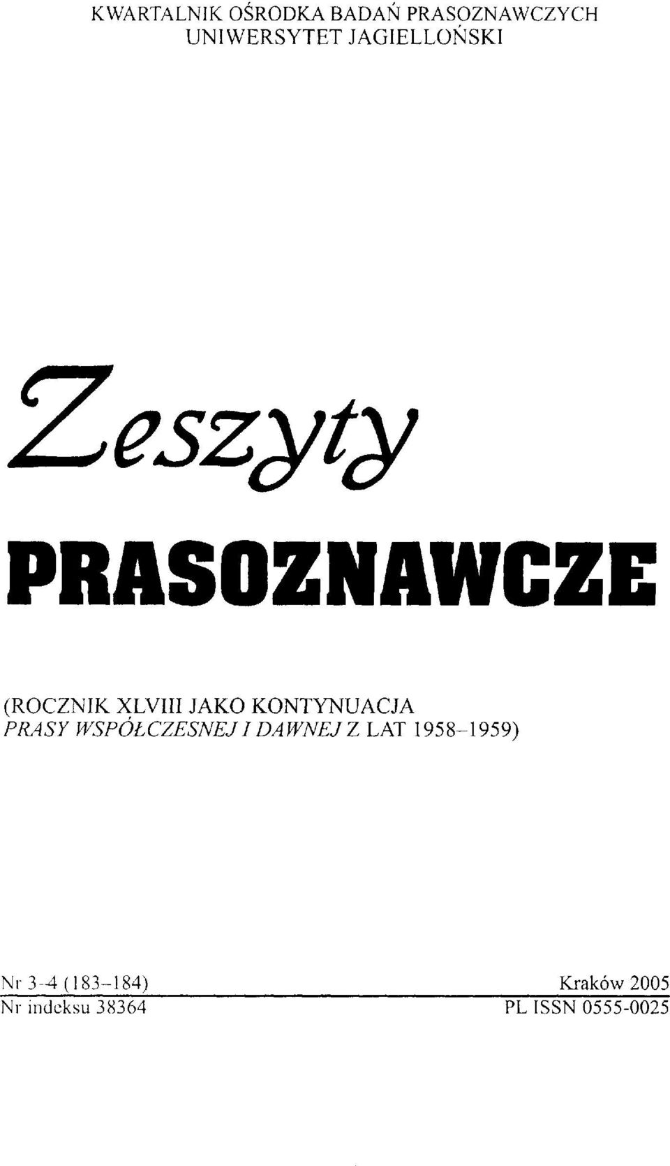 KONTYNUACJA PRASY WSPÓŁCZESNEJ I DAWNEJ Z LAT 1958-1959)