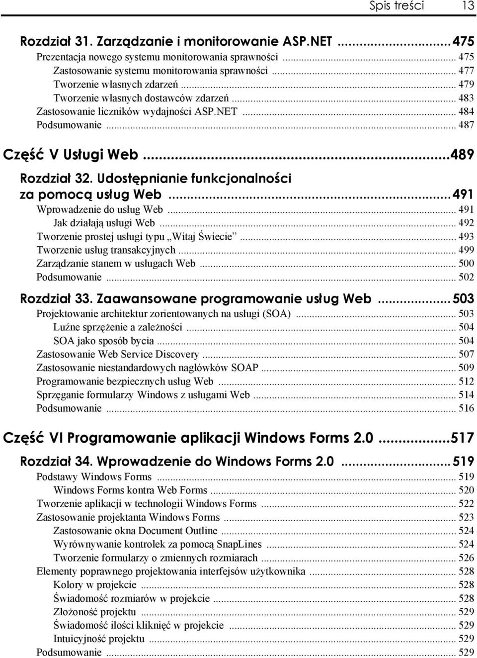 . 487 Część V Usługi Web..489 Rozdział 32. Udostępnianie funkcjonalności za pomocą usług Web.