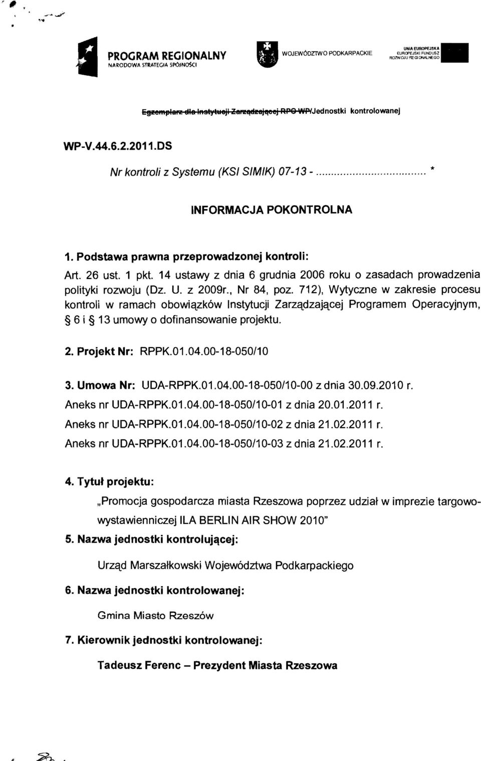 14 ustawy z dnia 6 grudnia 2006 roku 0 zasadach prowadzenia polityki rozwoju (Dz. U. z 2009r.. Nr 84, poz.