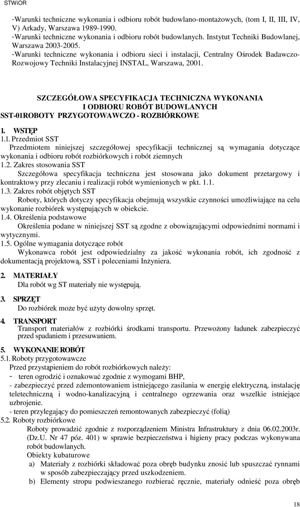 SZCZEGÓŁOWA SPECYFIKACJA TECHNICZNA WYKONANIA I ODBIORU ROBÓT BUDOWLANYCH SST-01 