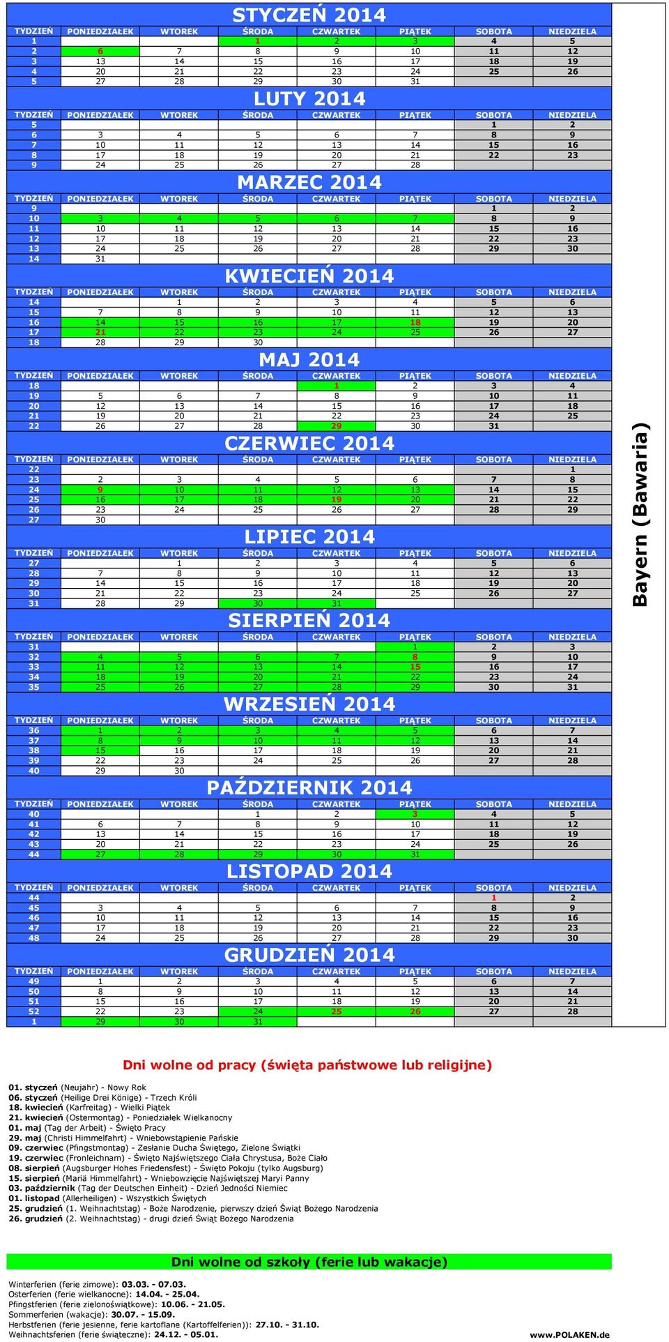 listopad (Allerheiligen) - Wszystkich Świętych Winterferien (ferie zimowe): 03.03. - 07.03. Osterferien (ferie wielkanocne): 14.04.