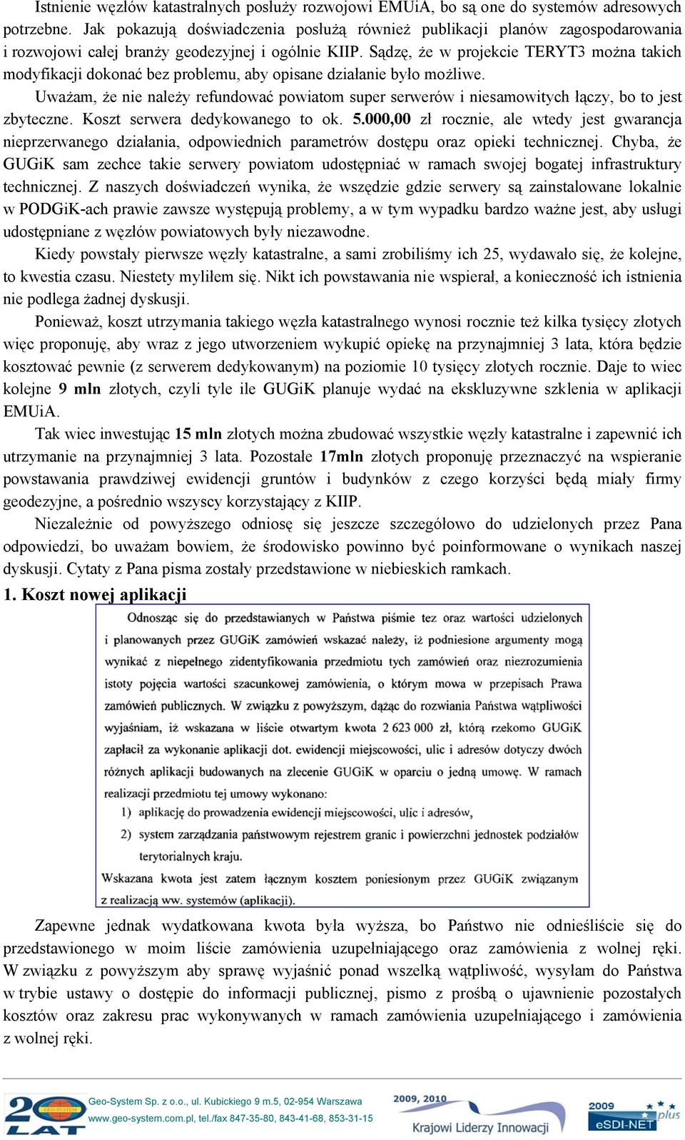 Sądzę, że w projekcie TERYT3 można takich modyfikacji dokonać bez problemu, aby opisane działanie było możliwe.