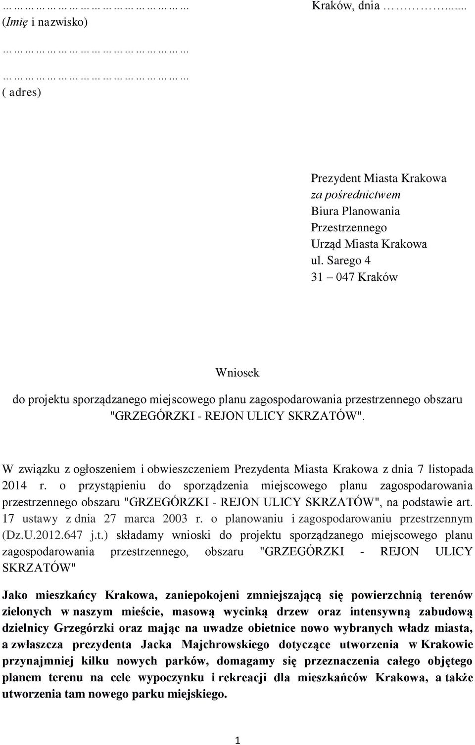 W związku z ogłoszeniem i obwieszczeniem Prezydenta Miasta Krakowa z dnia 7 listopada 2014 r.