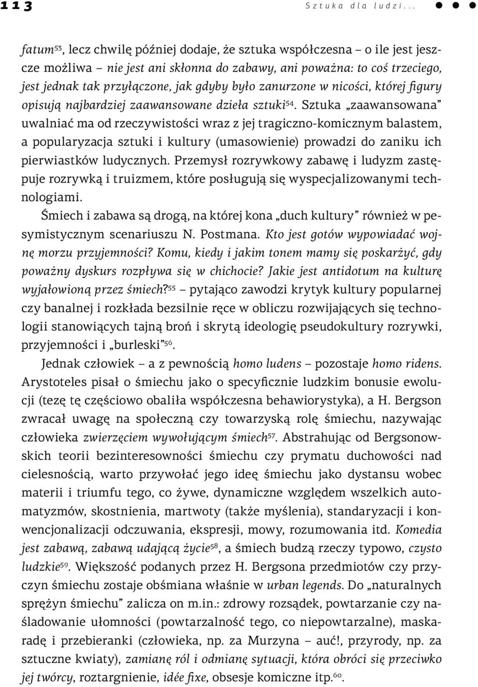 zanurzone w nicości, której figury opisują najbardziej zaawansowane dzieła sztuki 54.