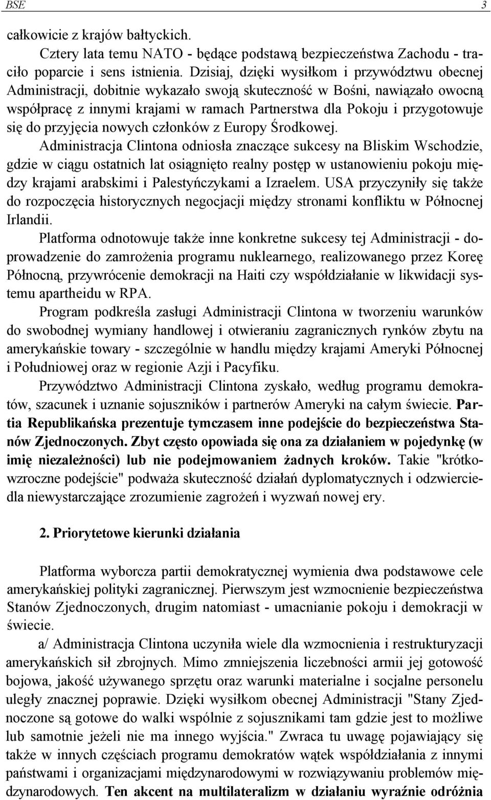 się do przyjęcia nowych członków z Europy Środkowej.